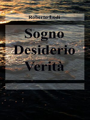 cover image of Sogno Desiderio Verità